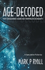 Age-Decoded By Mark P. Ryall Cover Image
