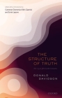 The Structure of Truth By Donald Davidson, Cameron Kirk-Giannini (Editor), Ernie Lepore (Editor) Cover Image