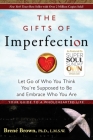 The Gifts of Imperfection: Let Go of Who You Think You're Supposed to Be and Embrace Who You Are Cover Image