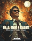 Bulls, Bears & Brushes - The coloring book for creative investors Cover Image