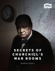 Secrets of Churchill's War Rooms By Jonathan Asbury Cover Image