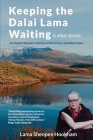 Keeping the Dalai Lama Waiting & Other Stories: An English Woman's Journey to Becoming a Buddhist Lama By Lama Shenpen Hookham Cover Image