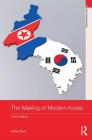 The Making of Modern Korea (Asia's Transformations) By Adrian Buzo Cover Image