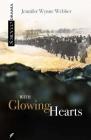 With Glowing Hearts: How Ordinary Women Worked Together to Change the World (and Did) By Jennifer Wynne Webber Cover Image