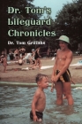 Dr. Tom's Lifeguard Chronicles Cover Image