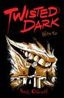 Twisted Dark Volume 2 By Neil Gibson, Marc Olvent (Artist), Arjit Dutta Chowdhu (Artist) Cover Image