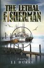 The Lethal Fisherman By Jj Burke Cover Image