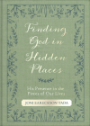 Finding God in Hidden Places: His Presence in the Pieces of Our Lives By Joni Eareckson Tada Cover Image