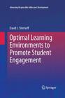 Optimal Learning Environments to Promote Student Engagement (Advancing Responsible Adolescent Development) By David J. Shernoff Cover Image