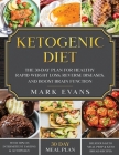 Ketogenic Diet: The 30-Day Plan for Healthy Rapid Weight loss, Reverse Diseases, and Boost Brain Function By Mark Evans Cover Image