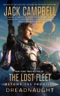 The Lost Fleet: Beyond the Frontier: Dreadnaught By Jack Campbell Cover Image