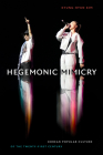 Hegemonic Mimicry: Korean Popular Culture of the Twenty-First Century Cover Image