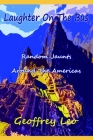 Laughter On The Bus: Random Jaunts Around The Americas Cover Image