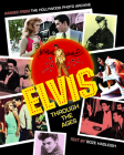Elvis Through the Ages: Images from the Hollywood Photo Archive Cover Image