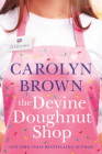 The Devine Doughnut Shop By Carolyn Brown Cover Image