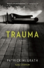 Trauma (Vintage Contemporaries) By Patrick McGrath Cover Image