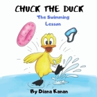 Chuck the Duck: The Swimming Lesson By Diana Kanan, Scribbleline (Illustrator), Diana Kanan (Illustrator) Cover Image