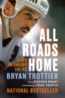 All Roads Home: A Life On and Off the Ice Cover Image
