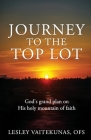 Journey to the Top Lot: God's grand plan on His holy mountain of faith Cover Image