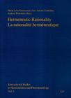 Hermeneutic Rationality. La rationalite hermeneutique (International Studies in Hermeneutics and Phenomenology #3) Cover Image