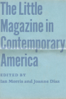 The Little Magazine in Contemporary America By Ian Morris (Editor), Joanne Diaz (Editor) Cover Image