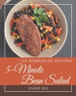 150 Homemade 5-Minute Bean Salad Recipes: Welcome to 5-Minute Bean Salad Cookbook By Stacey Doe Cover Image