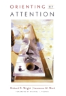 Orienting of Attention By Richard D. Wright, Lawrence M. Ward Cover Image