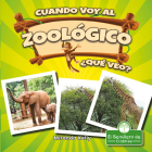 Cuando Voy Al Zoológico, ¿Qué Veo? (When I Go to the Zoo, What Do I See?) By Miranda Kelly, Pablo de la Vega (Translator) Cover Image