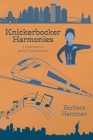 Knickerbocker Harmonies: A Collection of Jewish-Themed Verse By Barbara Hantman Cover Image