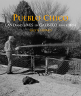 Pueblo Chico: Land and Lives in Galisteo since 1814 By Lucy R. Lippard Cover Image