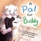 A Pal for Buddy By Michalla Brianna, Mia Rico (Illustrator), Taysha Silva (Editor) Cover Image