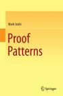 Proof Patterns By Mark Joshi Cover Image