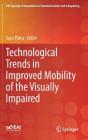 Technological Trends in Improved Mobility of the Visually Impaired (Eai/Springer Innovations in Communication and Computing) Cover Image