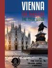 VIENNA FOR TRAVELERS. The total guide: The comprehensive traveling guide for all your traveling needs. By THE TOTAL TRAVEL GUIDE COMPANY Cover Image