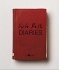 Dieter Roth: Diaries By Fiona Bradley (Editor), Andrea Büttner, Sarah Lowndes, Jan Vos, Björn Roth Cover Image