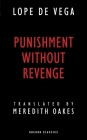 Punishment Without Revenge (Oberon Classics) By Lope De Vega, Meredith Oakes (Translator) Cover Image