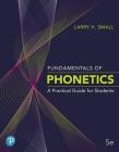 Fundamentals of Phonetics: A Practical Guide for Students Cover Image