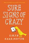 Sure Signs of Crazy By Karen Harrington Cover Image