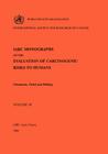 Vol 49 IARC Monographs: Chromium, Nickel and Welding (IARC Monographs on the Evaluation of the Carcinogenic Risks #49) By The International Agency for Research on Cover Image