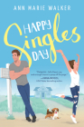 Happy Singles Day By Ann Marie Walker Cover Image