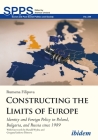Constructing the Limits of Europe: Identity and Foreign Policy in Poland, Bulgaria, and Russia Since 1989  Cover Image