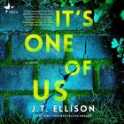 It's One of Us By J. T. Ellison, Julia Whelan (Read by) Cover Image