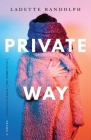 Private Way: A Novel (Flyover Fiction) Cover Image