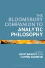 The Bloomsbury Companion to Analytic Philosophy (Bloomsbury Companions) Cover Image