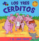 Los tres cerditos: . . . y el lobo feroz By Jenny Arthur (Illustrator), Carmen Gil (Translated by) Cover Image