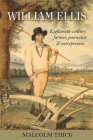 William Ellis: Eighteenth-century farmer, journalist and entrepreneur By Malcolm Thick Cover Image