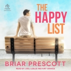 The Happy List By Briar Prescott, Kirt Graves (Read by), Joel Leslie (Read by) Cover Image