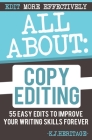 All About Copyediting: 55 Easy Steps To Improve Your Novel Cover Image