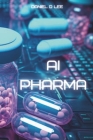 AI Pharma: Artificial Intelligence in Drug Discovery and Development Cover Image