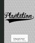 Calligraphy Paper: PLANTATION Notebook By Weezag Cover Image